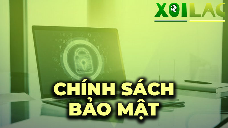 Chính sách bảo mật của kênh xem bóng đá miễn phí Xoilac TV Bảo vệ thông tin cá nhân của người dùng